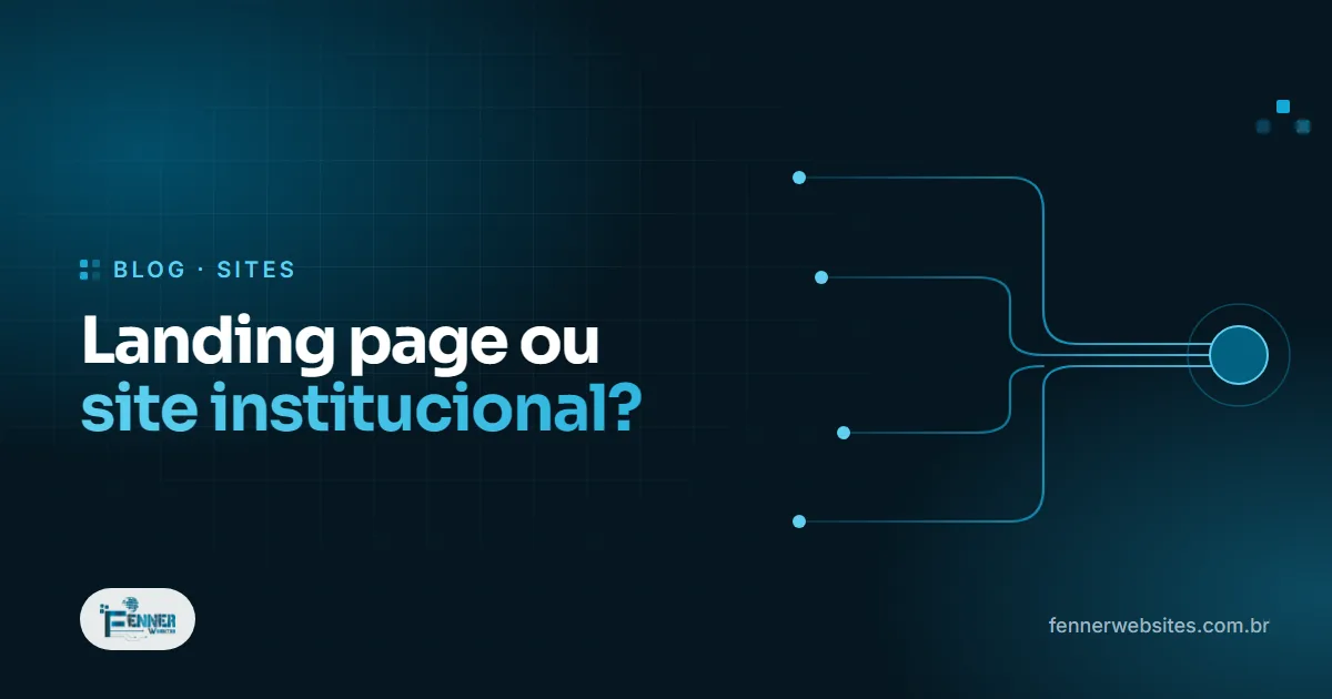 Landing page ou site institucional: qual a empresa precisa primeiro